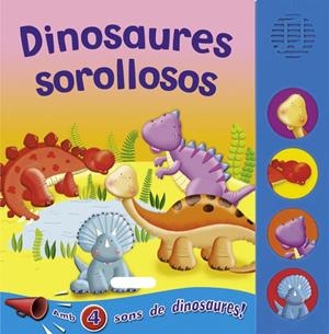 DINOSAURES SOROLLOSOS | 9788467706376 | VV.AA. | Llibreria Drac - Llibreria d'Olot | Comprar llibres en català i castellà online