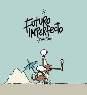 FUTURO IMPERFECTO | 9788492902736 | MORTIMER | Llibreria Drac - Llibreria d'Olot | Comprar llibres en català i castellà online