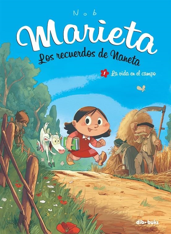 MARIETA LOS RECUERDOS DE NANETA 1. LA VIDA EN EL CAMPO | 9788494027826 | NOB, BRUNO | Llibreria Drac - Librería de Olot | Comprar libros en catalán y castellano online