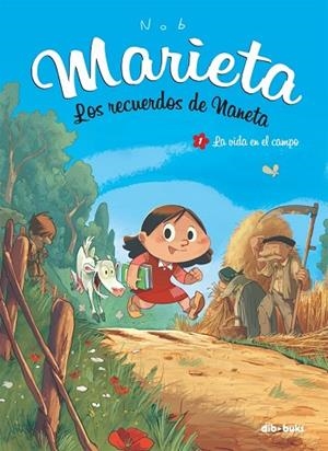 MARIETA LOS RECUERDOS DE NANETA 1. LA VIDA EN EL CAMPO | 9788494027826 | NOB, BRUNO | Llibreria Drac - Librería de Olot | Comprar libros en catalán y castellano online