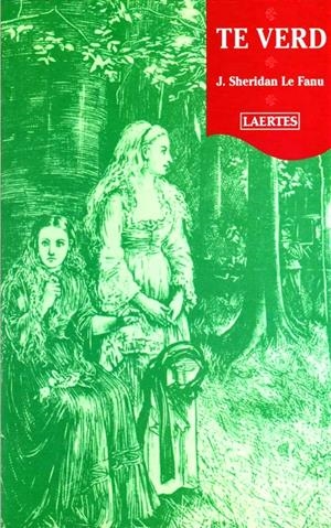 TE VERD | 9788475844343 | SHERIDAN LE FANU, JOSEPH | Llibreria Drac - Librería de Olot | Comprar libros en catalán y castellano online