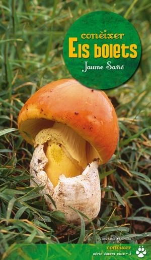 CONEIXER ELS BOLETS | 9788497919043 | SAÑE, JAUME | Llibreria Drac - Llibreria d'Olot | Comprar llibres en català i castellà online