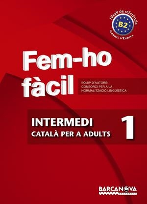 FEM-HO FÀCIL INTERMEDI 1 | 9788448928469 | CONSORCI PER A LA NORMALITZACIO LINGÜÍSTICA | Llibreria Drac - Librería de Olot | Comprar libros en catalán y castellano online