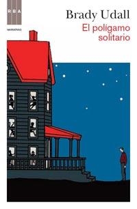 POLIGAMO SOLITARIO,EL | 9788490060971 | UDALL, BRADY | Llibreria Drac - Librería de Olot | Comprar libros en catalán y castellano online