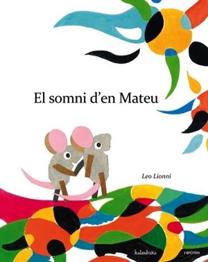SOMNI D'EN MATEU, EL | 9788415170266 | LEO, LIONNI | Llibreria Drac - Librería de Olot | Comprar libros en catalán y castellano online