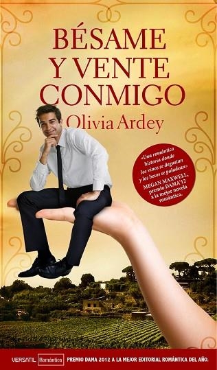 BESAME Y VENTE CONMIGO | 9788492929832 | ARDEY, OLIVIA | Llibreria Drac - Librería de Olot | Comprar libros en catalán y castellano online