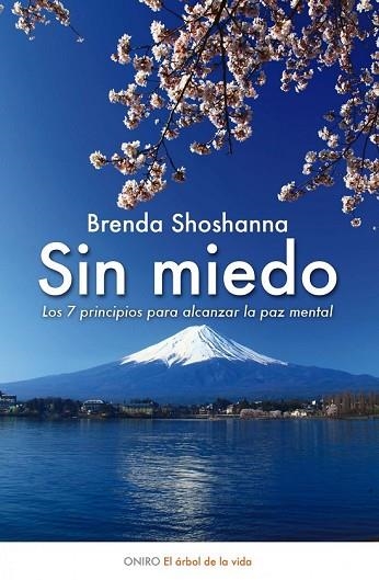 SIN MIEDO. LOS 7 PRINCIPIOS PARA ALCANZAR LA PAZ MENTAL | 9788497544887 | SHOSHANNA, BRENDA | Llibreria Drac - Llibreria d'Olot | Comprar llibres en català i castellà online