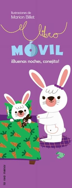 BUENAS NOCHES CONEJITO (EL LIBRO MOVIL) | 9788492766260 | BILLET, MARION | Llibreria Drac - Librería de Olot | Comprar libros en catalán y castellano online