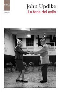 FERIA DEL ASILO, LA | 9788498679373 | UPDIKE, JOHN | Llibreria Drac - Librería de Olot | Comprar libros en catalán y castellano online