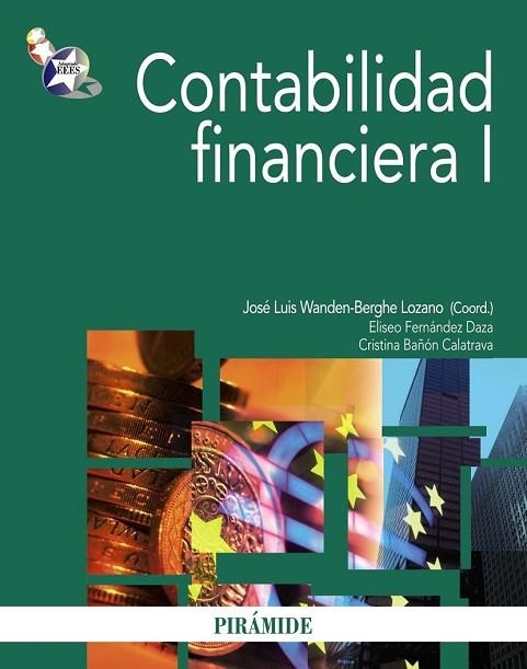 CONTABILIDAD FINANCIERA 1 | 9788436824513 | WANDEN BERGHE, JOSE LUIS | Llibreria Drac - Llibreria d'Olot | Comprar llibres en català i castellà online