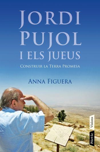 JORDI PUJOL I ELS JUEUS | 9788498091687 | FIGUERA, ANNA | Llibreria Drac - Librería de Olot | Comprar libros en catalán y castellano online