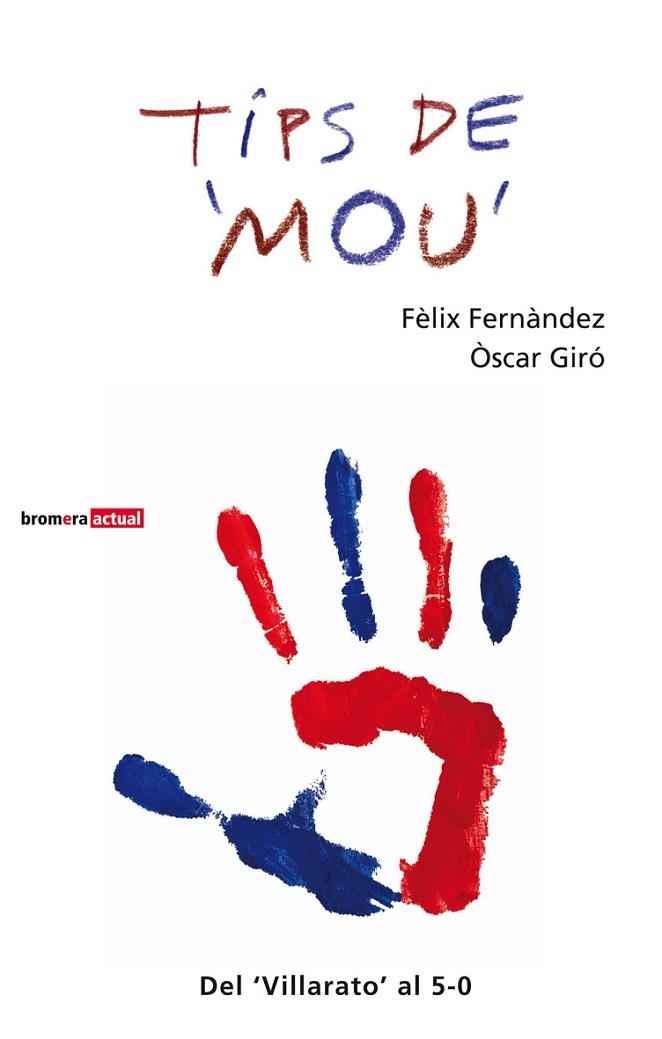 TIPS DE MOU | 9788498248920 | FERNANDEZ, FELIX; GIRO, OSCAR | Llibreria Drac - Llibreria d'Olot | Comprar llibres en català i castellà online