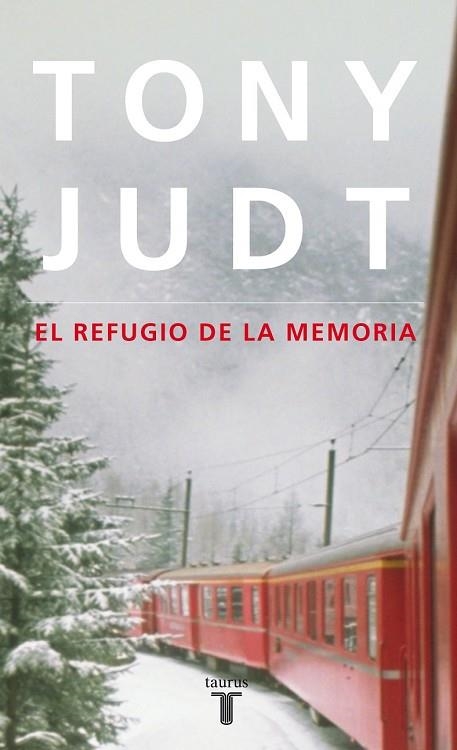 REFUGIO DE LA MEMORIA, EL | 9788430608171 | JUDT, TONY | Llibreria Drac - Librería de Olot | Comprar libros en catalán y castellano online
