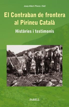 CONTRABAN DE FRONTERA AL PIRINEU CATALA, EL | 9788492811090 | PLANES, JOSEP ALBERT | Llibreria Drac - Librería de Olot | Comprar libros en catalán y castellano online
