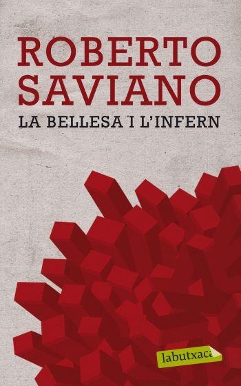 BELLESA I L'INFERN, LA | 9788499302669 | SAVIANO, ROBERTO | Llibreria Drac - Librería de Olot | Comprar libros en catalán y castellano online