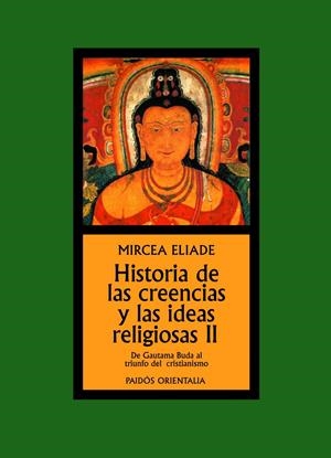 HISTORIA DE LAS CREENCIAS Y LAS IDEAS RELIGIOSAS II | 9788449325038 | ELIADE, MIRCEA | Llibreria Drac - Llibreria d'Olot | Comprar llibres en català i castellà online
