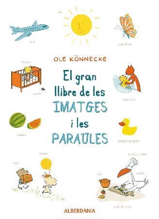 GRAN LLIBRE DE LES IMATGES I LES PARAULES, EL | 9788498682533 | KONNECKE, OLE | Llibreria Drac - Llibreria d'Olot | Comprar llibres en català i castellà online