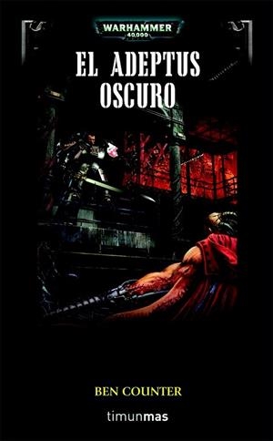 ADEPTUS OSCURO, EL | 9788448044633 | COUNTER, BEN | Llibreria Drac - Librería de Olot | Comprar libros en catalán y castellano online
