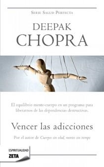VENCER LAS ADICCIONES | 9788498723984 | CHOPRA, DEEPAK | Llibreria Drac - Librería de Olot | Comprar libros en catalán y castellano online