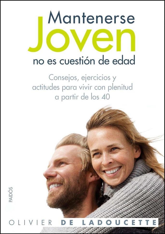 MANTENERSE JOVEN NO ES CUESTION DE EDAD | 9788449324987 | DE LADOUCETTE, OLIVER | Llibreria Drac - Llibreria d'Olot | Comprar llibres en català i castellà online