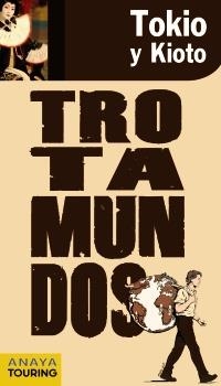 TOKIO Y KIOTO 2011 (TROTAMUNDOS) | 9788475255644 | AA.VV. | Llibreria Drac - Librería de Olot | Comprar libros en catalán y castellano online