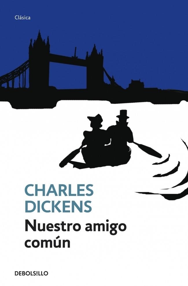 NUESTRO AMIGO COMUN | 9788499088006 | DICKENS, CHARLES | Llibreria Drac - Llibreria d'Olot | Comprar llibres en català i castellà online