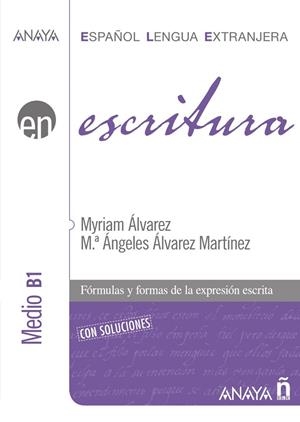 ESCRITURA. NIVEL MEDIO B1 | 9788466783767 | ALVAREZ, MYRIAM | Llibreria Drac - Librería de Olot | Comprar libros en catalán y castellano online