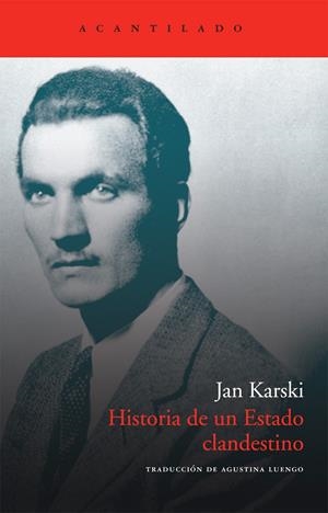 HISTORIA DE UN ESTADO CLANDESTINO | 9788492649945 | KARSKI, JAN | Llibreria Drac - Llibreria d'Olot | Comprar llibres en català i castellà online