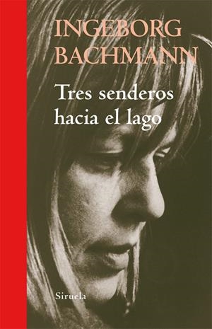 TRES SENDEROS HACIA EL LAGO | 9788498414264 | BACHMANN, INGEBORG | Llibreria Drac - Llibreria d'Olot | Comprar llibres en català i castellà online
