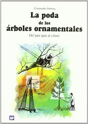 PODA DE LOS ARBOLES ORNAMENTALES, LA | 9788471149060 | DRENOU, CHRISTOPHE | Llibreria Drac - Librería de Olot | Comprar libros en catalán y castellano online