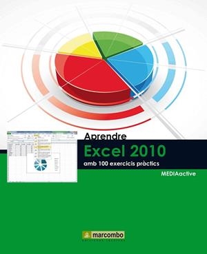 APRENDRE EXCEL 2010 AMB 100 EXERCICIS PRACTICS | 9788426716729 | VV.AA. | Llibreria Drac - Llibreria d'Olot | Comprar llibres en català i castellà online