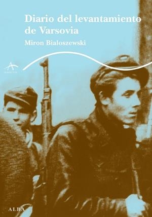 DIARIO DEL LEVANTAMIENTO DE VARSOVIA | 9788484285038 | BIALOSZEVSKI, MIRON | Llibreria Drac - Llibreria d'Olot | Comprar llibres en català i castellà online