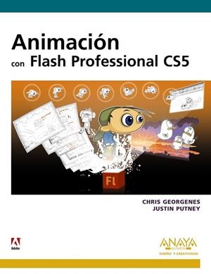 ANIMACION CON FLASH PROFESSIONAL CS5 | 9788441529045 | GEORGENES, CHRIS; PUTNEY, JUSTIN | Llibreria Drac - Llibreria d'Olot | Comprar llibres en català i castellà online