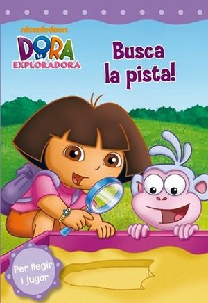 BUSCA LA PISTA!. DORA L'EXPLORADORA | 9788448831660 | NICKELODEON | Llibreria Drac - Librería de Olot | Comprar libros en catalán y castellano online