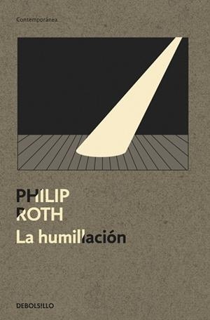 HUMILLACION, LA | 9788499087429 | ROTH, PHILIP | Llibreria Drac - Llibreria d'Olot | Comprar llibres en català i castellà online