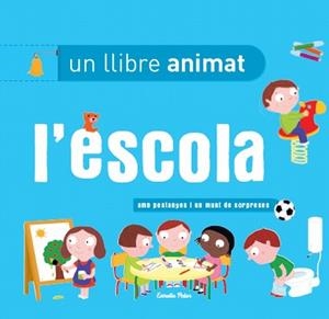 ESCOLA, L'. UN LLIBRE ANIMAT | 9788499327396 | AA.VV. | Llibreria Drac - Librería de Olot | Comprar libros en catalán y castellano online