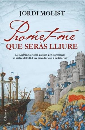 PROMET-ME QUE SERAS LLIURE | 9788466413756 | MOLIST, JORDI | Llibreria Drac - Librería de Olot | Comprar libros en catalán y castellano online