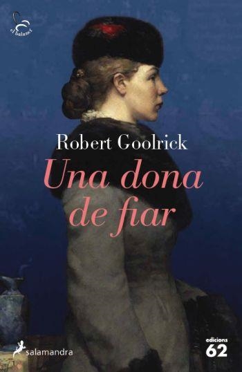 DONA DE FIAR, UNA | 9788429767612 | GOOLRICK, ROBERT | Llibreria Drac - Librería de Olot | Comprar libros en catalán y castellano online