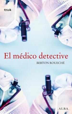 MEDICO DETECTIVE, EL | 9788484285069 | ROUECHE, BERTON | Llibreria Drac - Llibreria d'Olot | Comprar llibres en català i castellà online