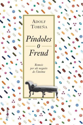 PINDOLES O FREUD | 9788466413701 | TOBEÑA, ADOLF | Llibreria Drac - Librería de Olot | Comprar libros en catalán y castellano online