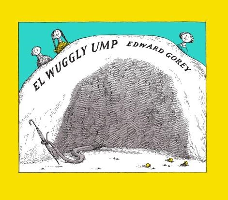 WUGGLY UMP, EL | 9788492412808 | GOREY, EDWARD | Llibreria Drac - Librería de Olot | Comprar libros en catalán y castellano online