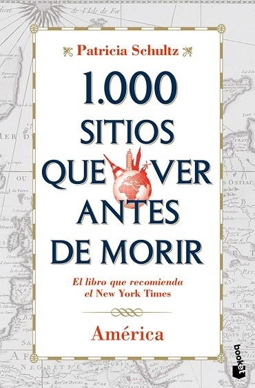 1000 SITIOS QUE VER ANTES DE MORIR. AMERICA | 9788427037120 | SCHULTZ, PATRICIA | Llibreria Drac - Llibreria d'Olot | Comprar llibres en català i castellà online