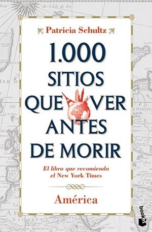 1000 SITIOS QUE VER ANTES DE MORIR. AMERICA | 9788427037120 | SCHULTZ, PATRICIA | Llibreria Drac - Llibreria d'Olot | Comprar llibres en català i castellà online