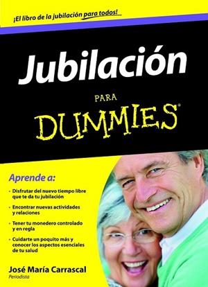JUBILACION PARA DUMMIES | 9788432920974 | CARRASCAL, JOSE MARIA | Llibreria Drac - Librería de Olot | Comprar libros en catalán y castellano online