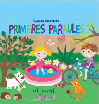 PRIMERES PARAULES AL JARDI. IMANTS DIVERTITS | 9788499323138 | AA.VV. | Llibreria Drac - Llibreria d'Olot | Comprar llibres en català i castellà online
