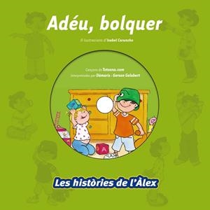 ADEU BOLQUER (LES HISTÒRIES DE L'ÀLEX + CD) | 9788499740140 | - | Llibreria Drac - Librería de Olot | Comprar libros en catalán y castellano online