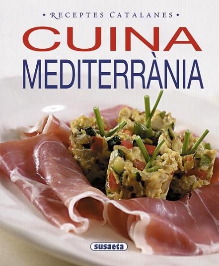 CUINA MEDITERRÀNIA | 9788467713459 | SUSAETA, EQUIPO | Llibreria Drac - Llibreria d'Olot | Comprar llibres en català i castellà online