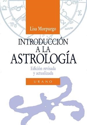 INTRODUCCION A LA ASTROLOGIA | 9788486344535 | MORPURGO, LISA | Llibreria Drac - Librería de Olot | Comprar libros en catalán y castellano online