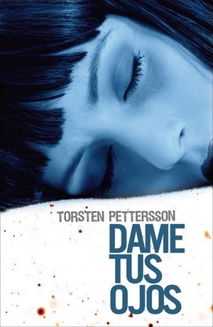 DAME TUS OJOS | 9788425345746 | PETTERSSON, TORSTEN | Llibreria Drac - Librería de Olot | Comprar libros en catalán y castellano online