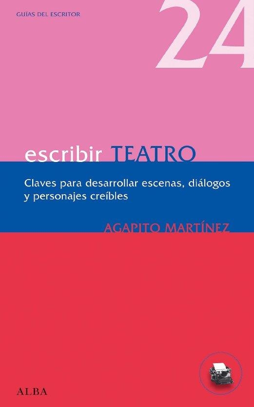 ESCRIBIR TEATRO | 9788484286066 | MARTINEZ, AGAPITO | Llibreria Drac - Librería de Olot | Comprar libros en catalán y castellano online